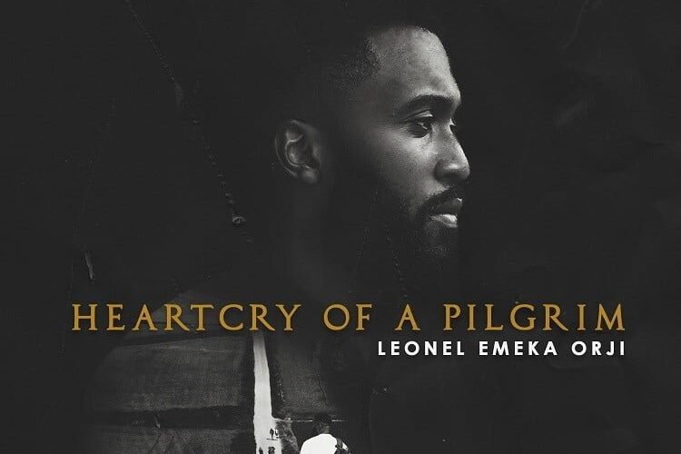 Gospel Artiste Leonel Emeka Orji Shares “Heartcry Of Pilgrim” Album