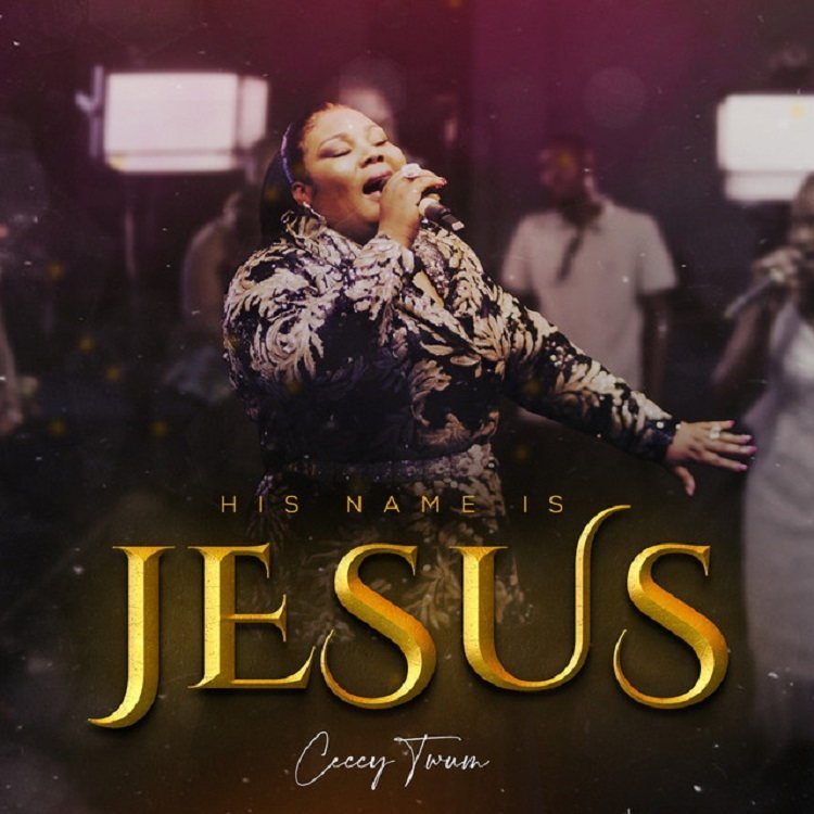 His Name is Jesus Ceccy Twum