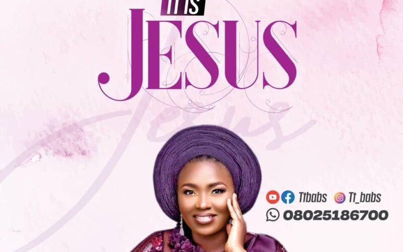 Singer Tt Babs Releases New Single “It Is Jesus”