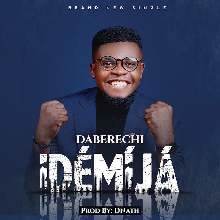 [Music + Lyrics]: Idemija – Daberechi