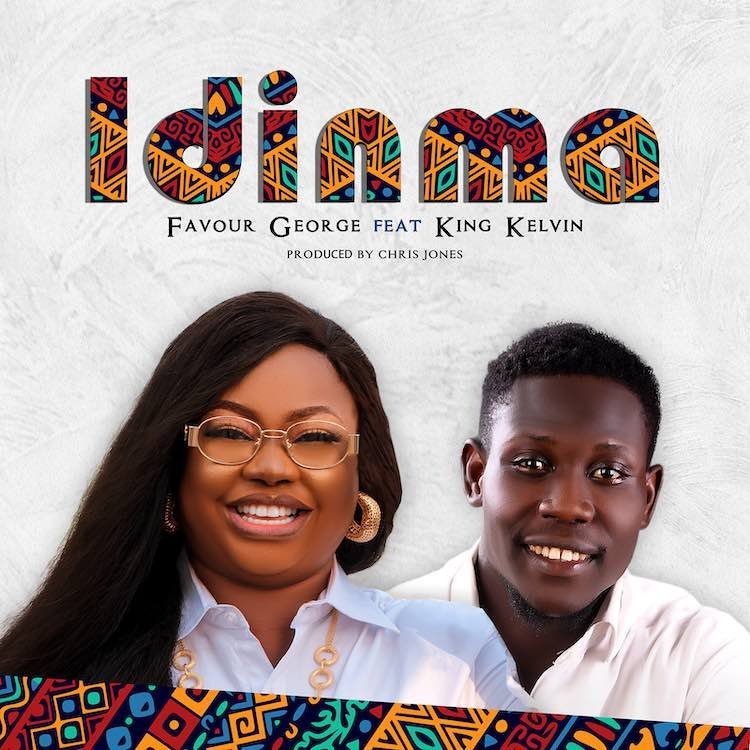 Idinma Favour George ft. Kelvin King