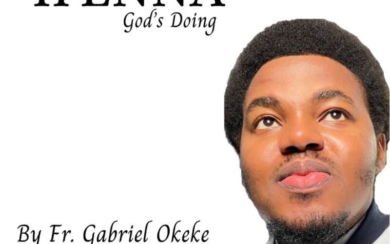 Fr. Gabriel Okeke Releases ‘Ifenna’