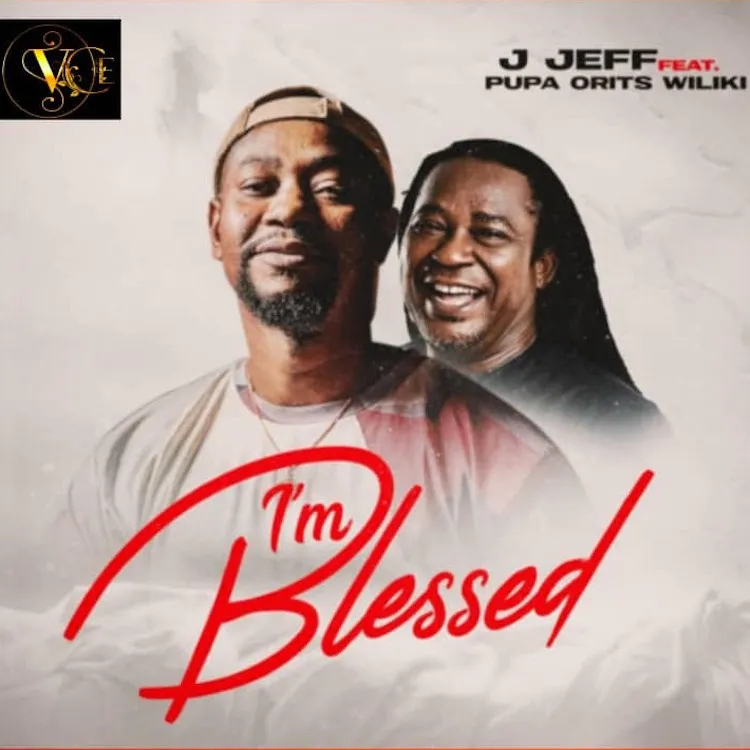 Im Blessed J. Jeff Ft. Pupa Orits Wiliki