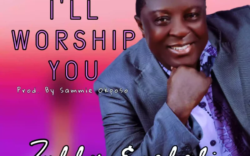 Zubby Enebeli Shares ‘I’ll Worship You’