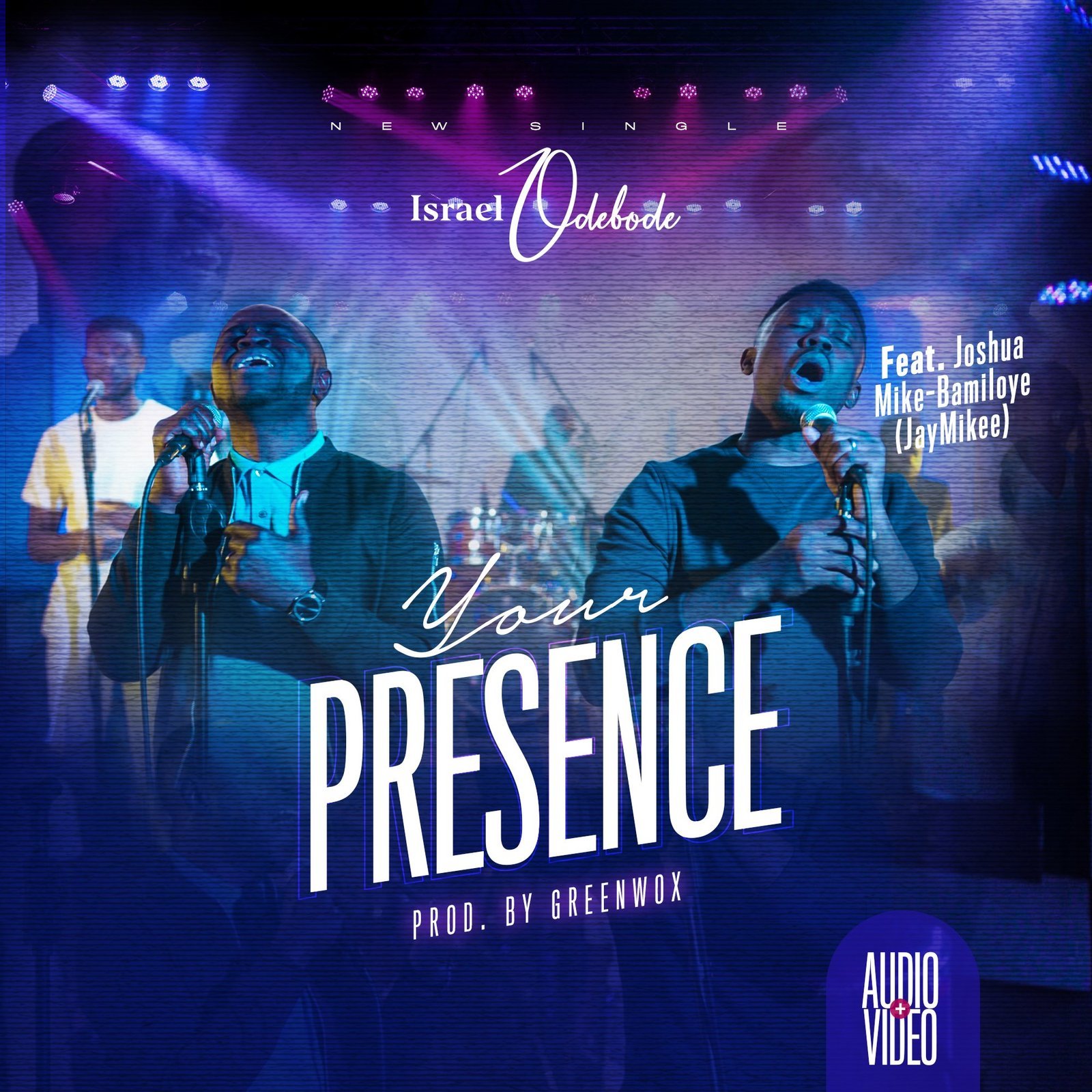 Israel Odebode Your Presence Feat. JayMikee