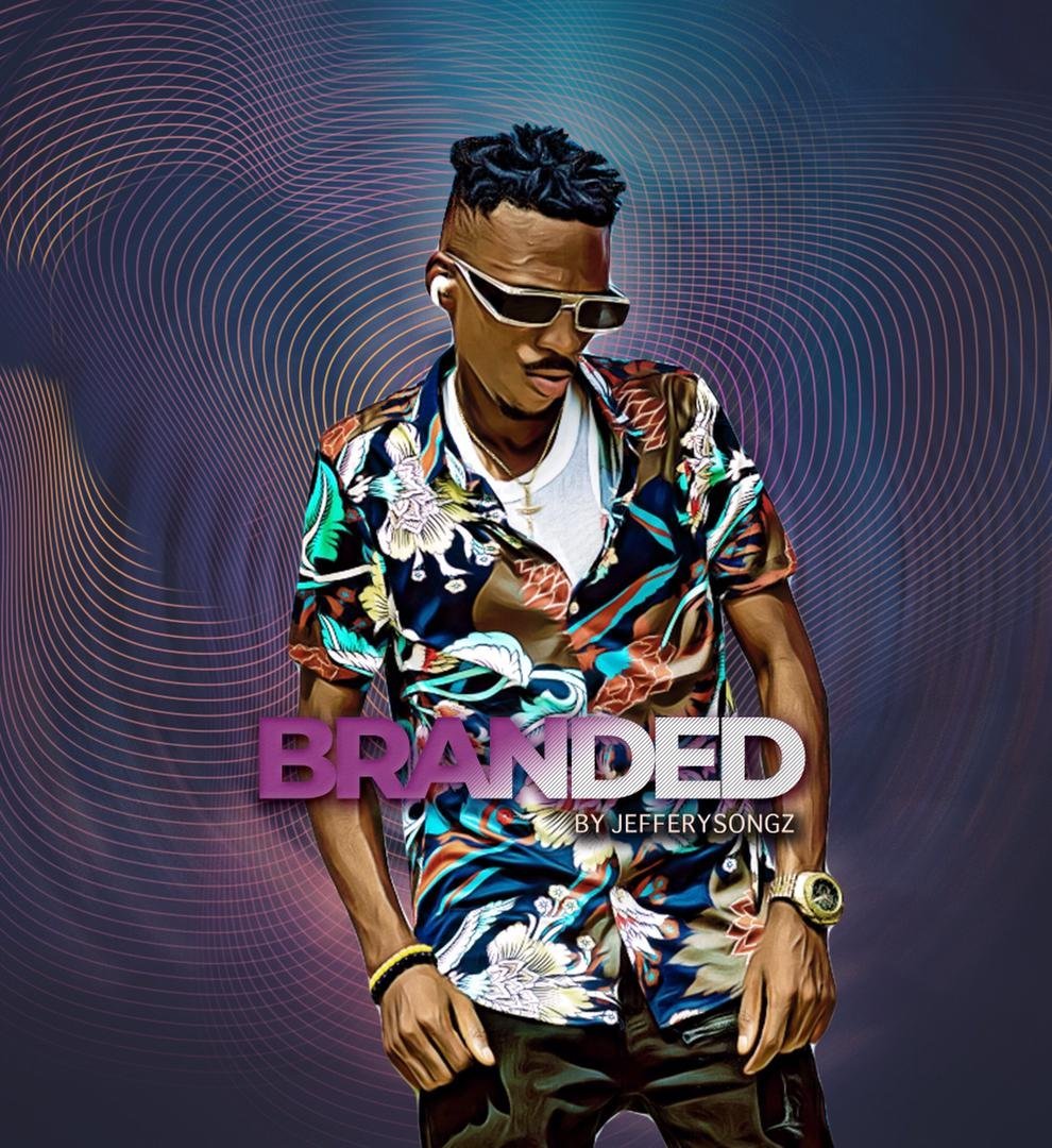 [New Single+ Lyrics]: Jefferysongs – Branded