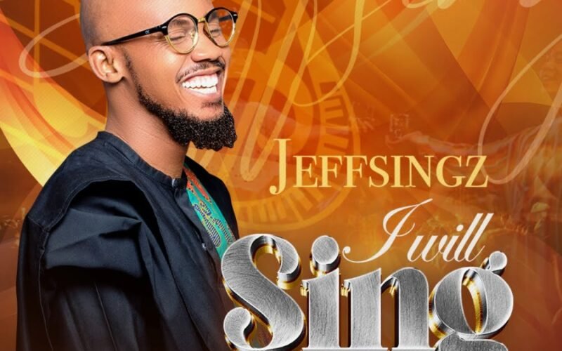 Jeff Singz ReIeases ‘I Will Sing’