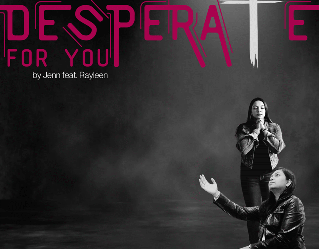 Jenn Releases ‘Desperate For You’ Featuring Rayleen