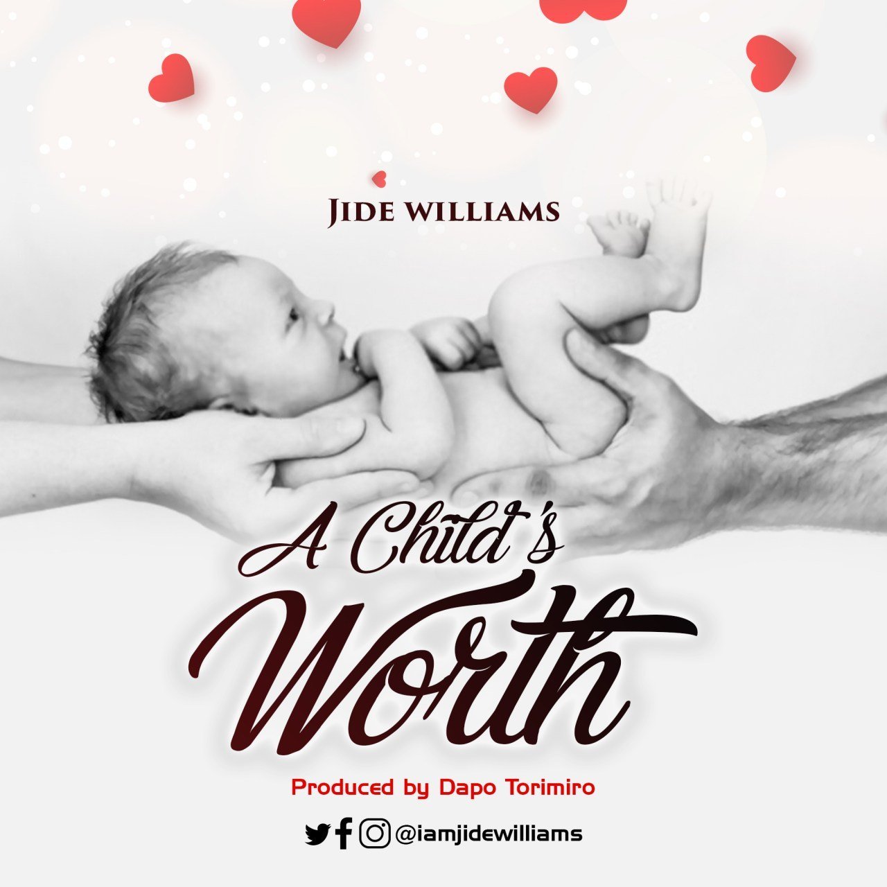 [New Song+ Lyrics]: Jide Williams – A Child’s Worth