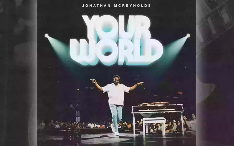 Jonathan McReynolds Returns With “Your World”