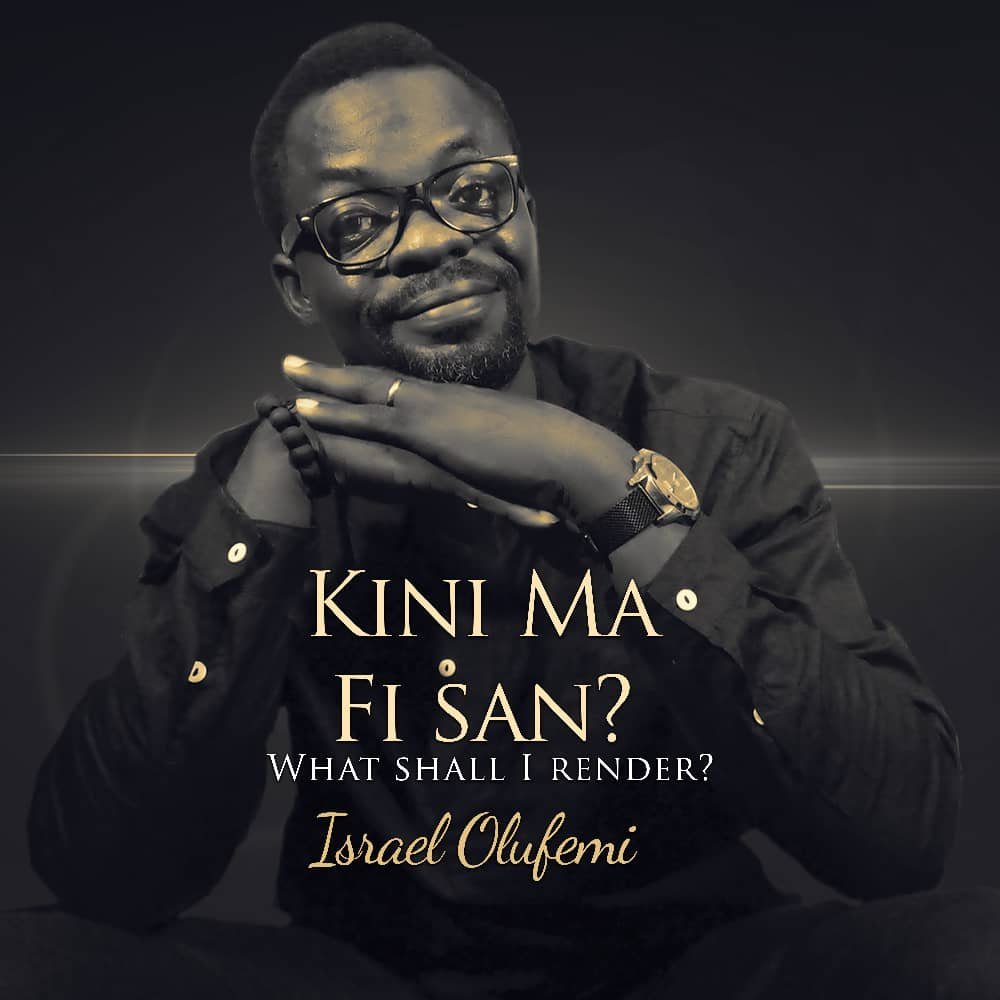 [Official Lyrics Video]: Israel Olufemi – Kini Maa Fisan