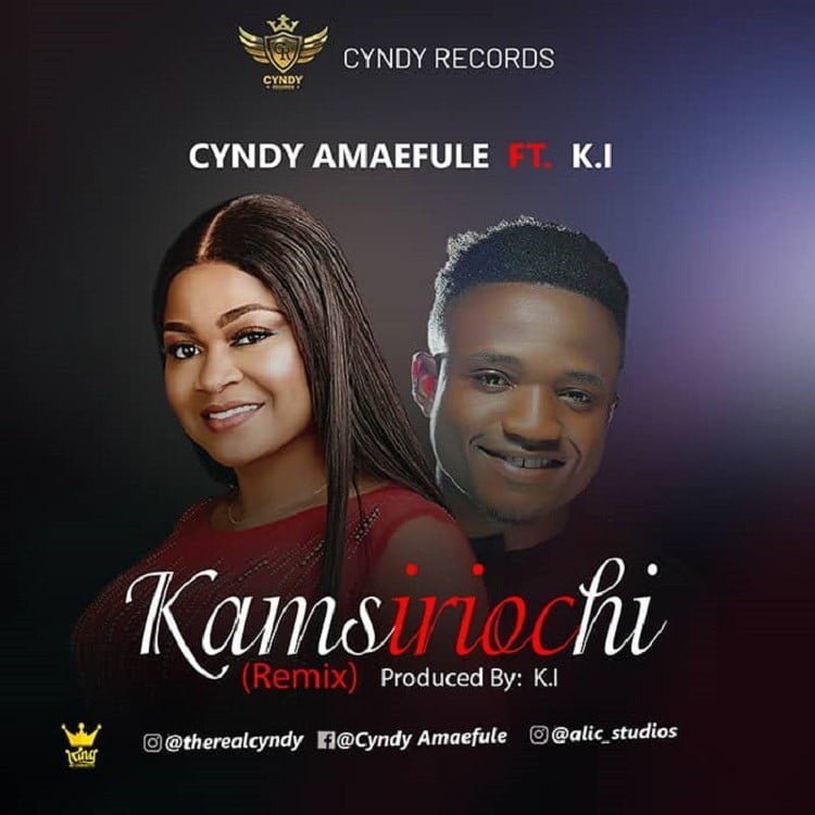 Kamsiriochi– Cyndy Amaefule