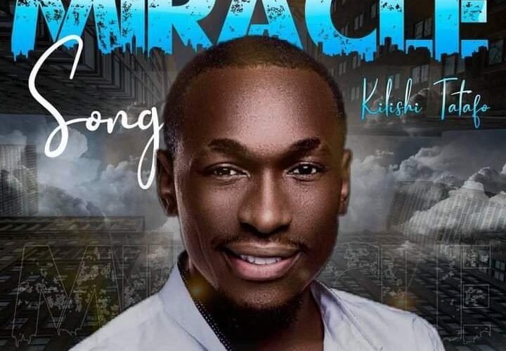 Kilishi Tatafo Releases “Miracle Song”