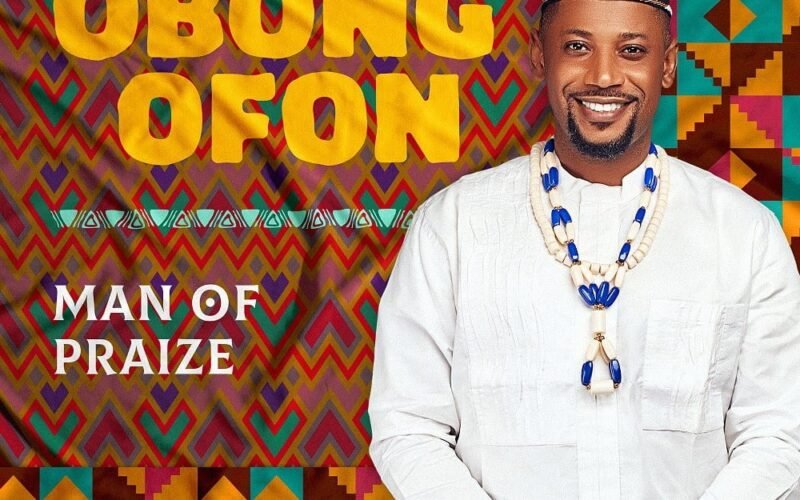 Man of Praize Releases ‘Obong Ofon’