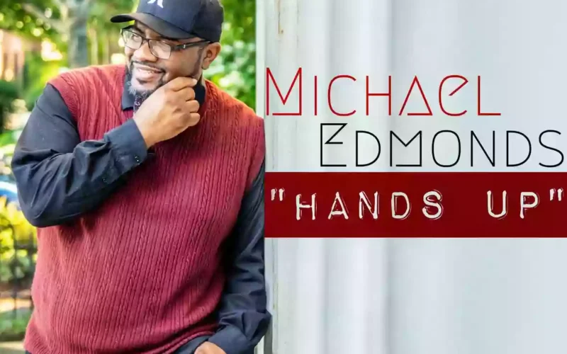 Michael Edmonds Releases ‘Hands Up’