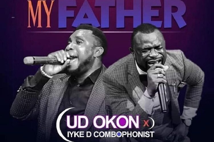 UD Okon Releases ‘My Father’ Featuring Iyke D Combophonist