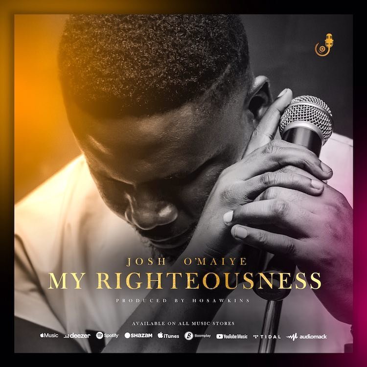 My Righteousness Josh O‘maiye