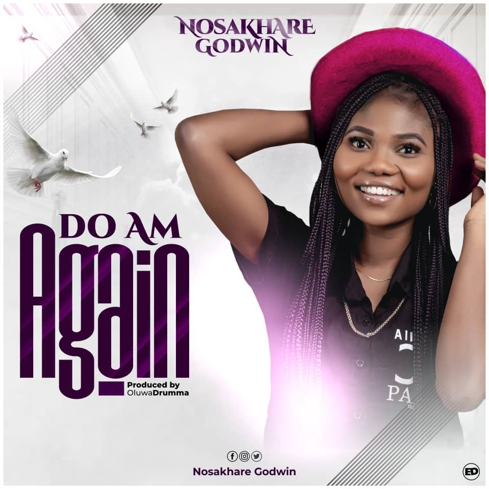 Nosakhare Godwin Do Am Again mp3 image