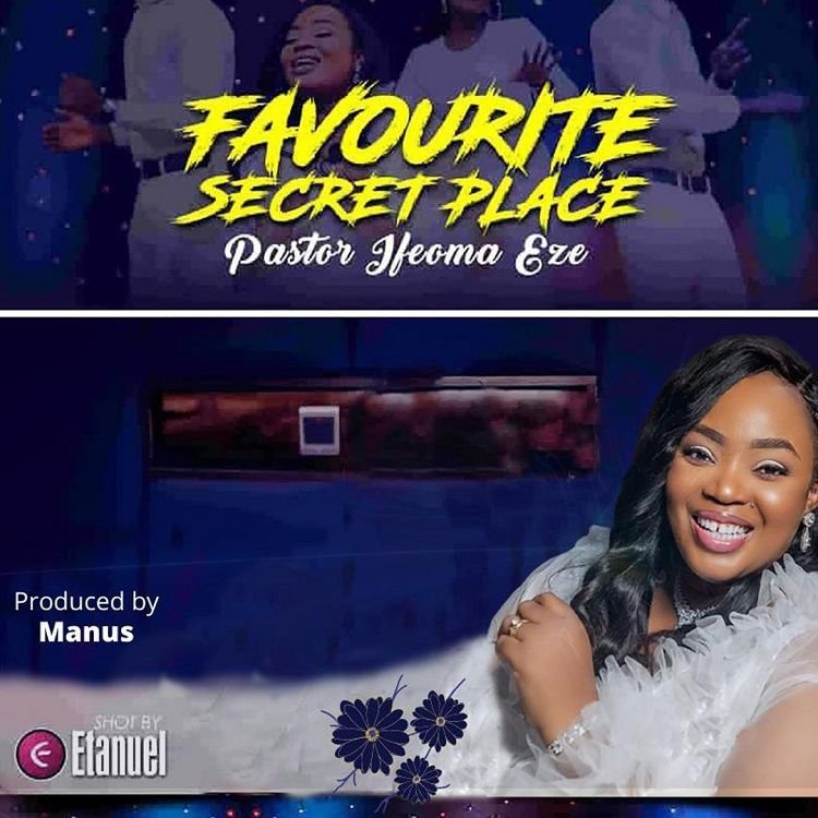 [Music + Video]: Pastor Ifeoma Eze –  Favourite Secret Place