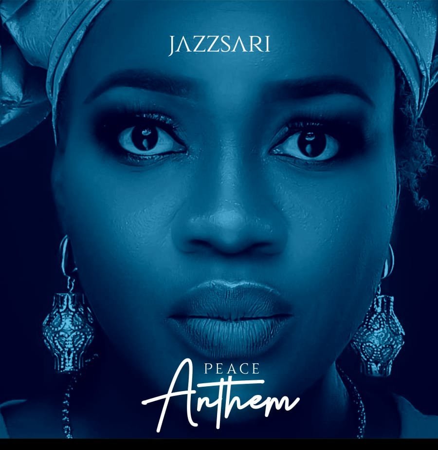 [Audio+ Video]: Jazzsari – Peace Anthem