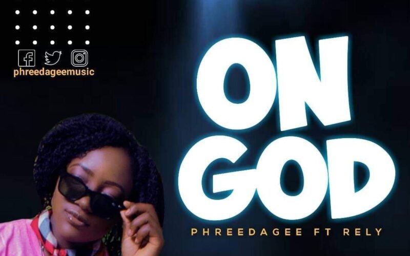 New Music: Phreedagee – On God  Feat. Rely