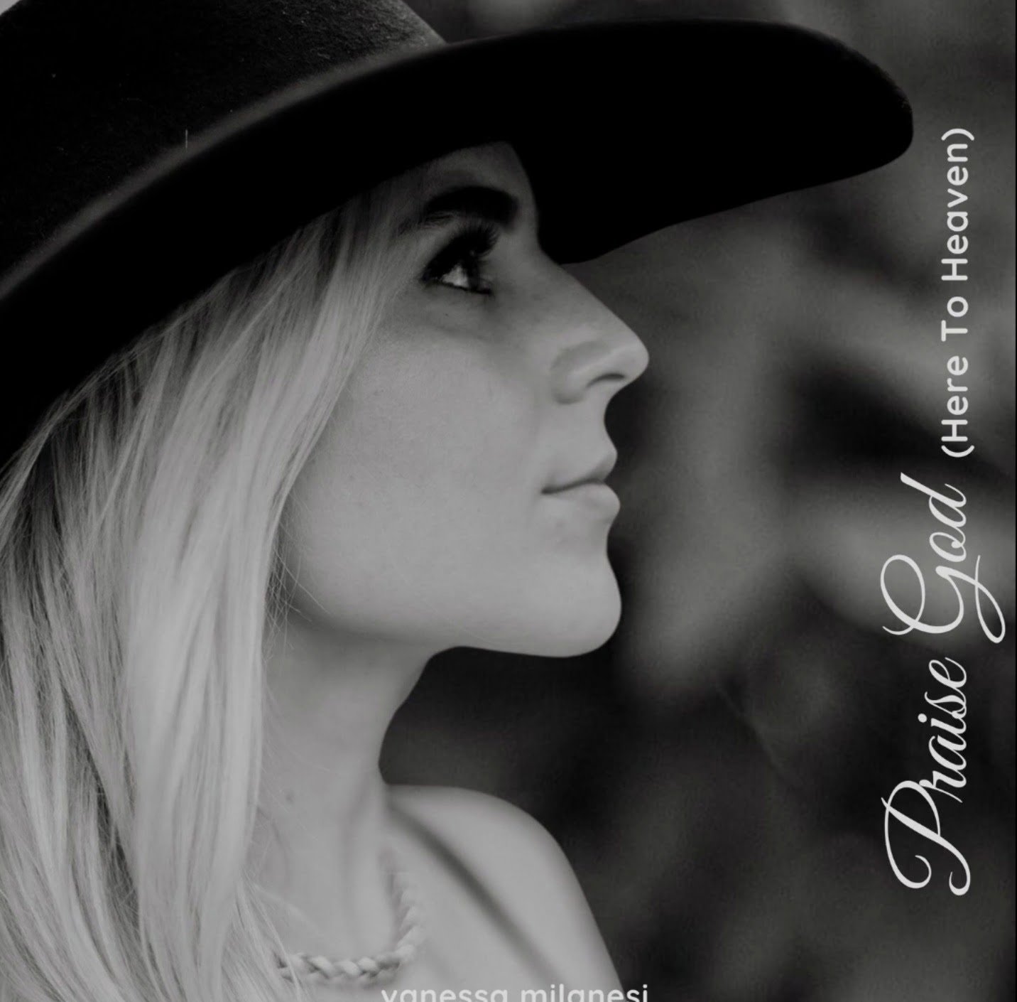 Praise God Here to Heaven Vanessa Milanesi