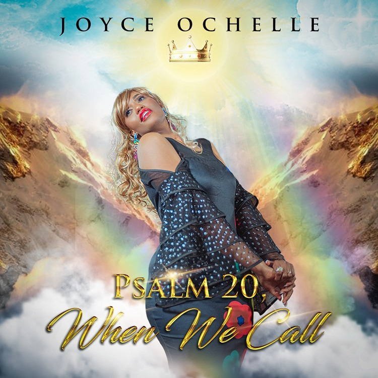 [Official Video+ Lyrics]: Joyce Ochelle – Psalm 20, When We Call