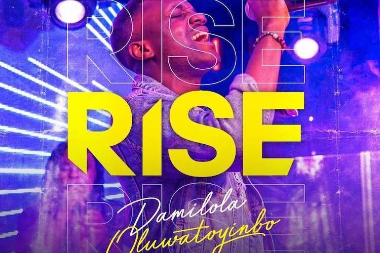 Official Music Video: Damilola Oluwatoyinbo – Rise