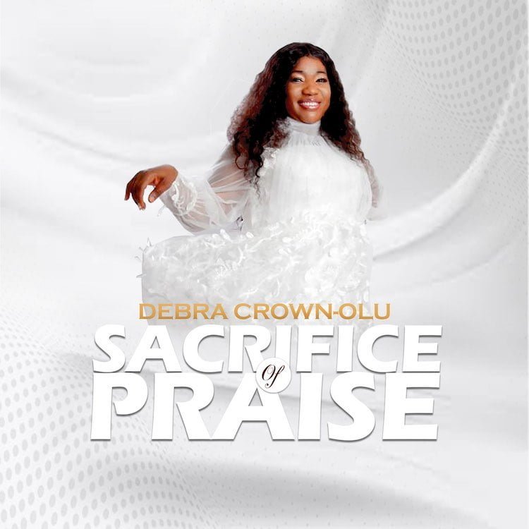 Sacrifice of Praise Debra Crown Olu