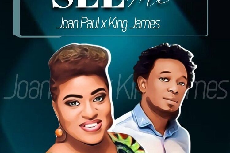 Joan Paul Releases ‘See Me’ Featuring King James