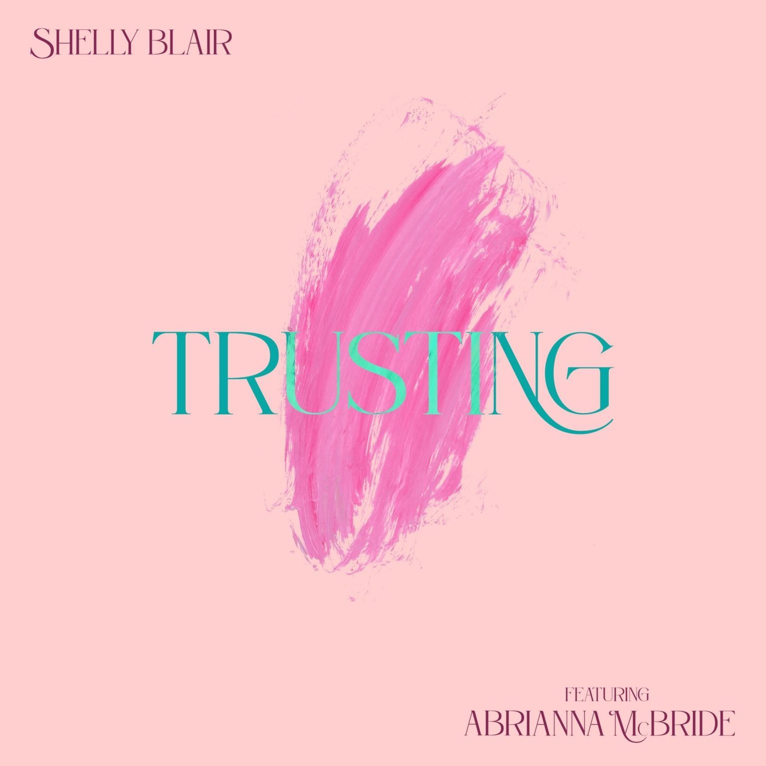 Shelly Blair Feat. Abrianna Mcbride Trusting