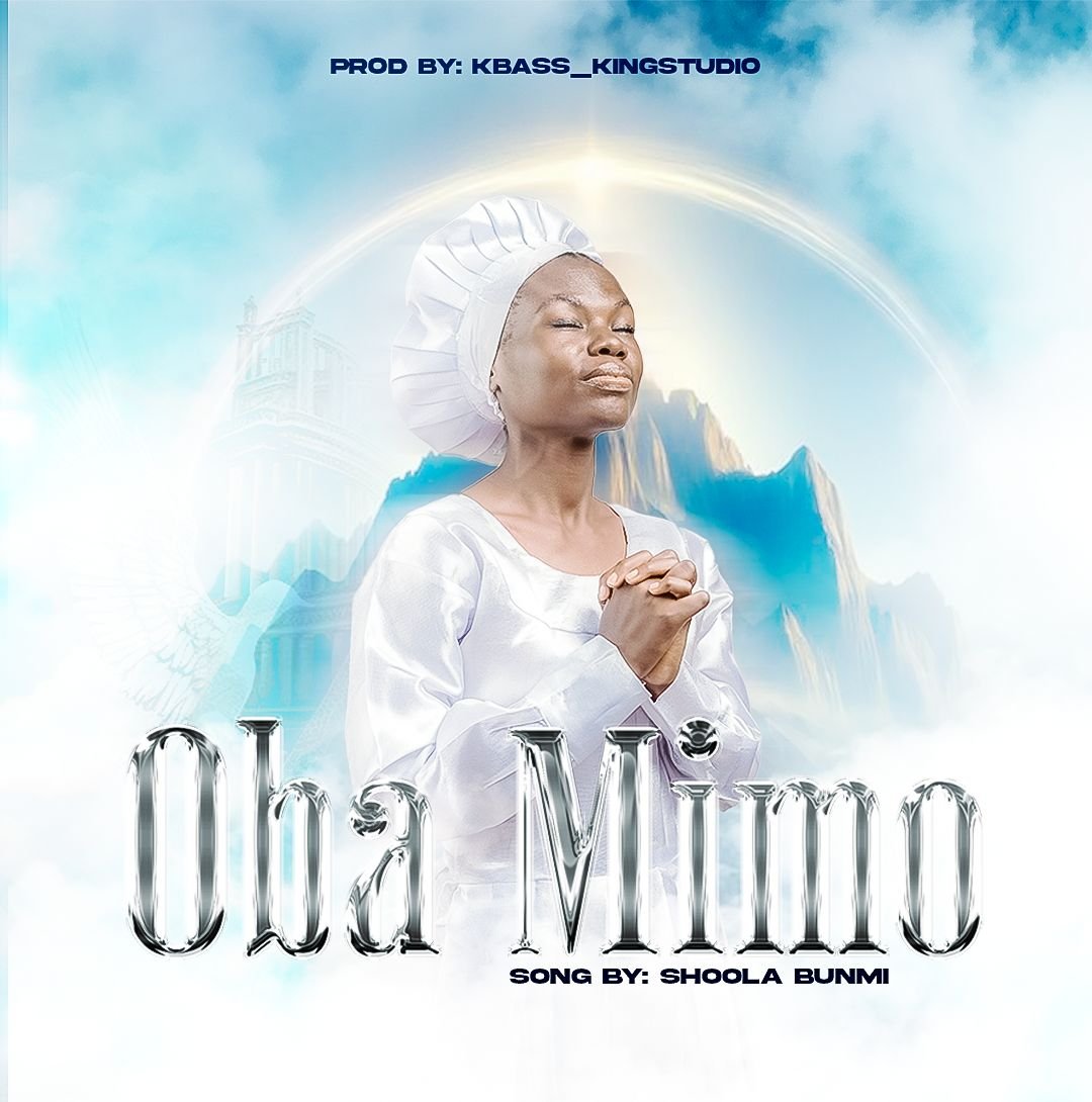 Shoola Bunmi Releases Debut Single “Oba Mimo”