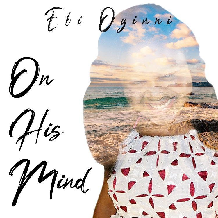 Someday Soon On His Mind Ebi Oginni