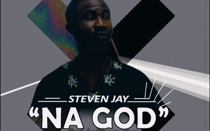 Steven Jay Releases ‘Na God’