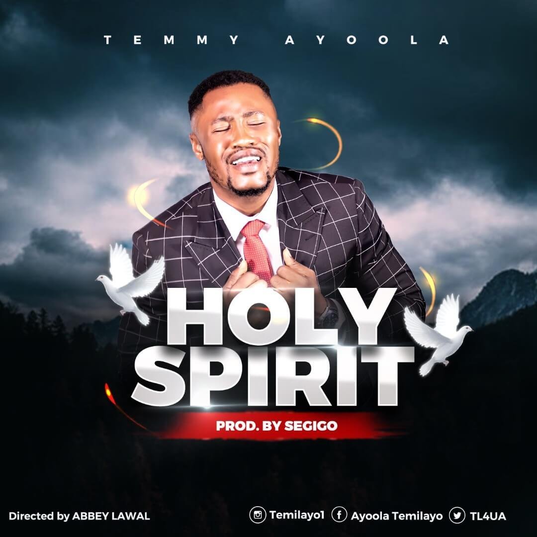 [New Song]: Temmy Ayoola – Holy Spirit