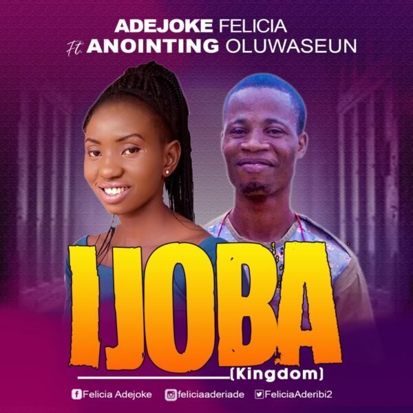 [New Audio + Lyric]: Ijoba – Adejoke Felicia