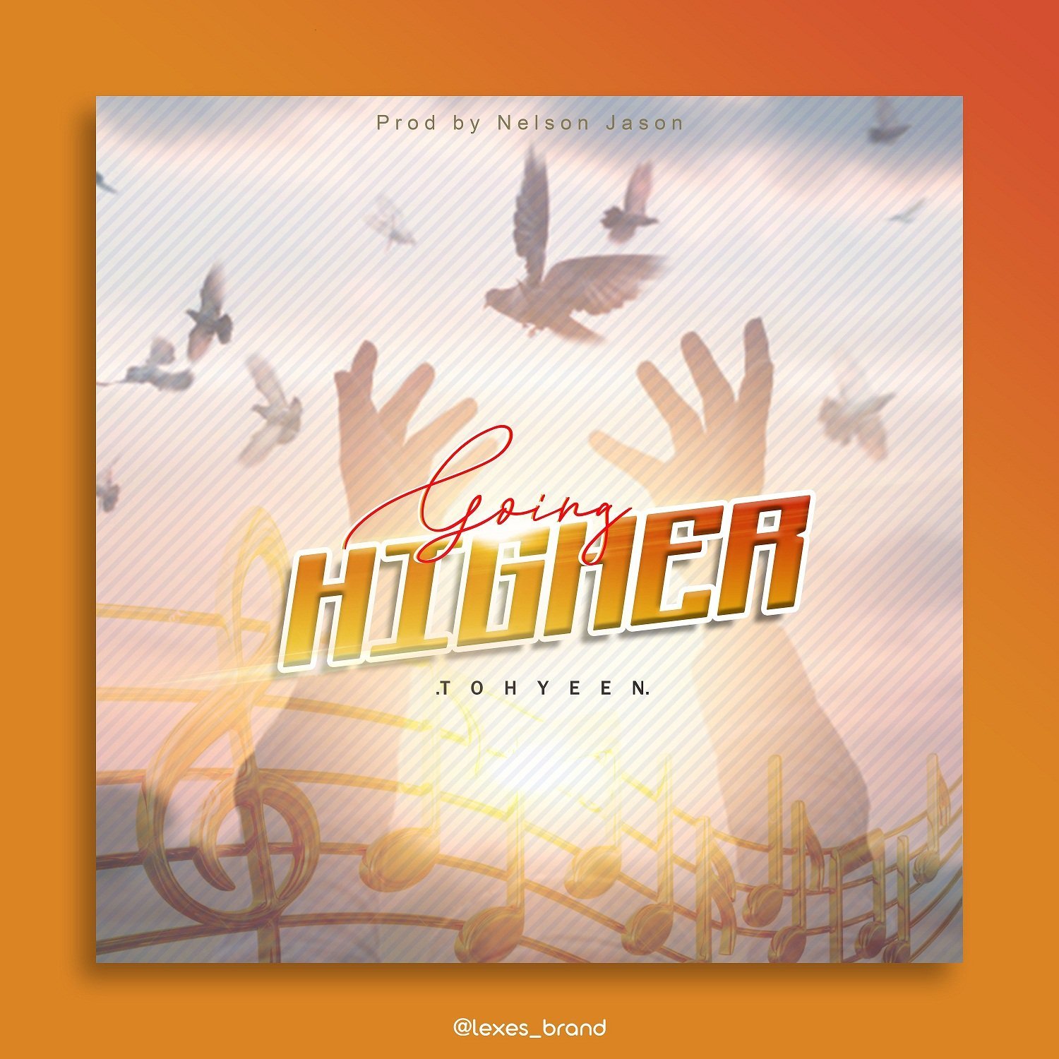[New Single]: Going Higher – Tohyeen