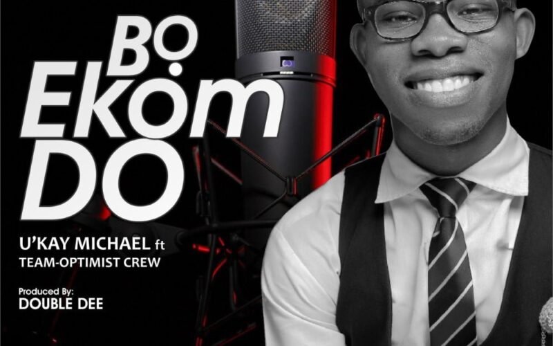 [New Song]: U’kay Michael – Bo Ekom Do