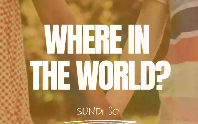 Sundi Jo to Releases “Where in the World?”