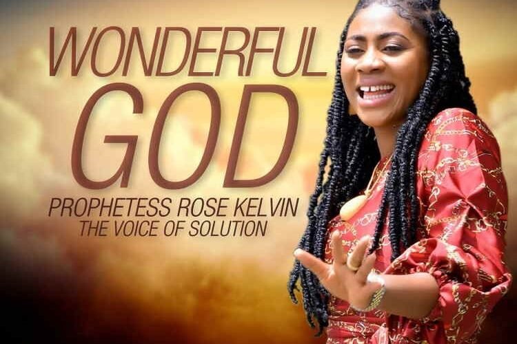 [Music  Video]: Prophetess Rose Kelvin –  Wonderful God