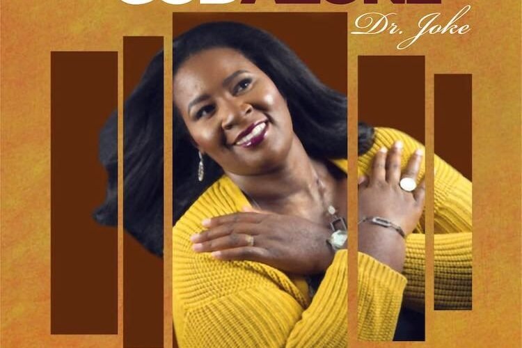 Dr Joke Releases ‘You Are God Alone’