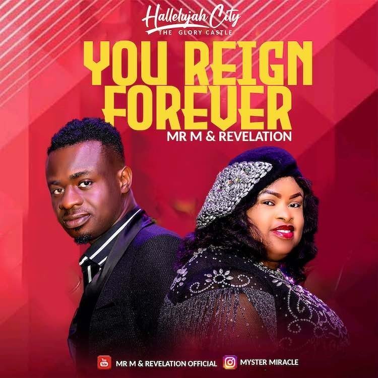 You Reign Forever Mr M Revelation