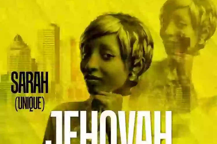 Sarah (Unique) Releases ‘Jehovah Most High’