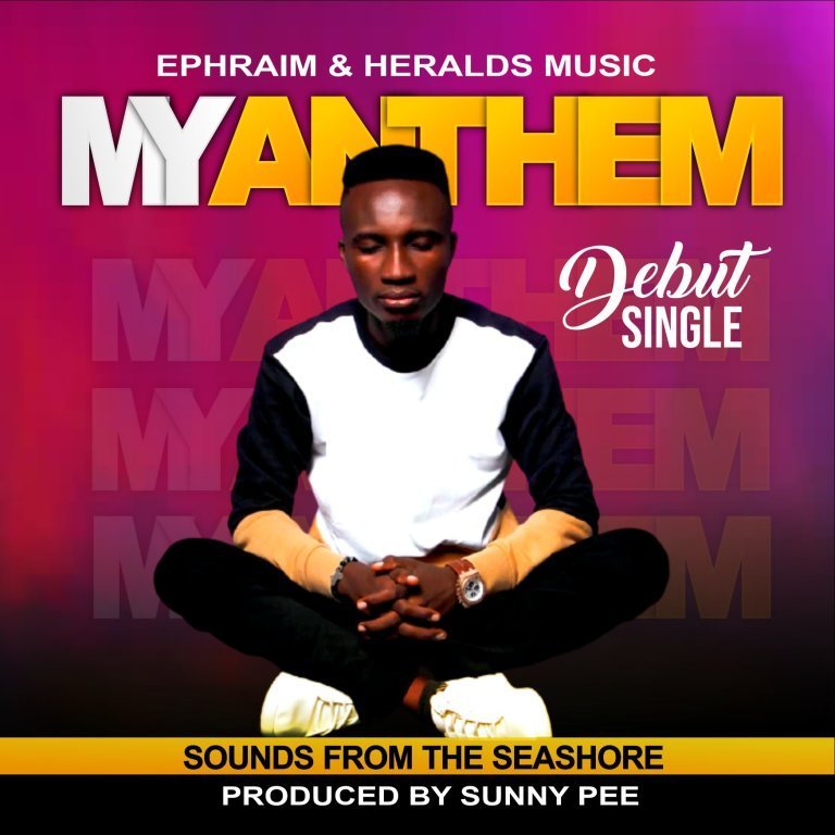 [Audio+ Lyric]: Ephraim Sanni – My Anthem