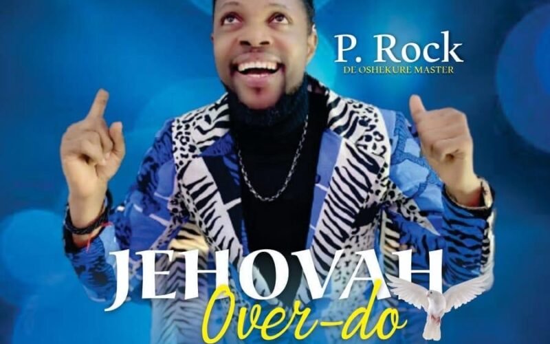 New Music: P Rock – Jehovah Over Do