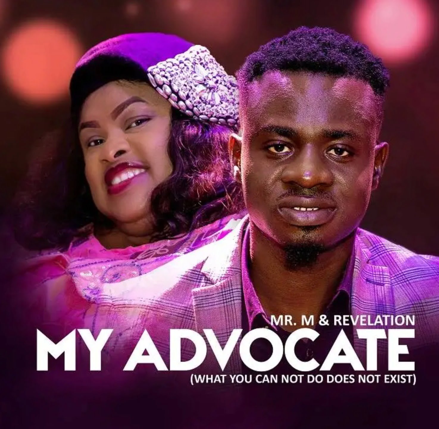 Mr M & Revelation Drops ‘My Advocate’ (What God Cannot Do Does Not Exist)