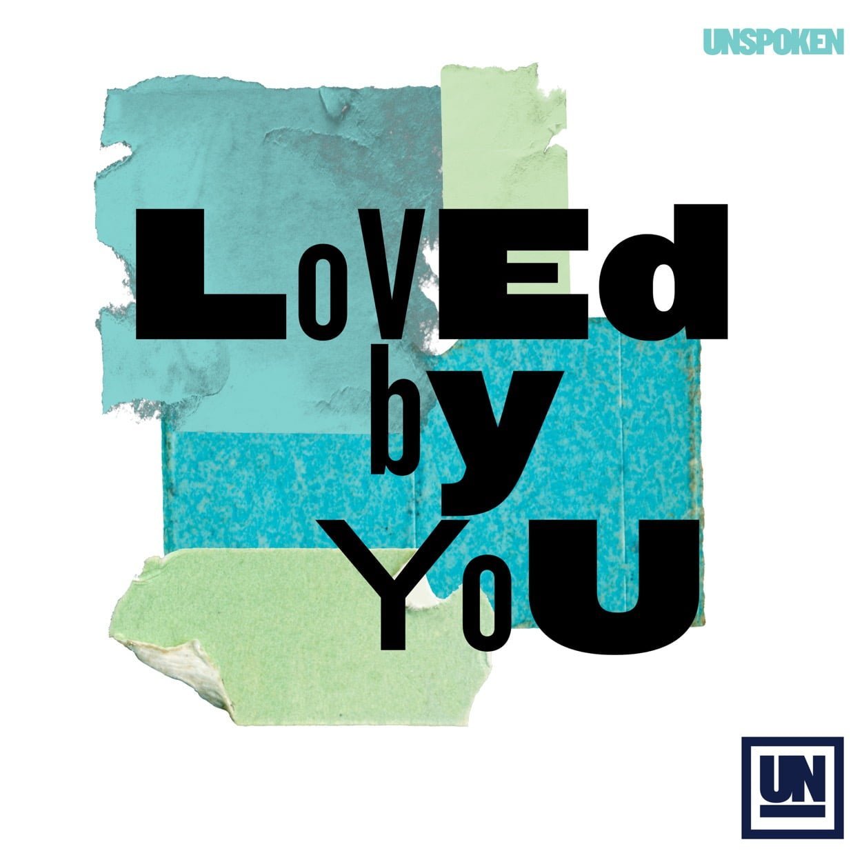Unspoken Releases “Loved By You”